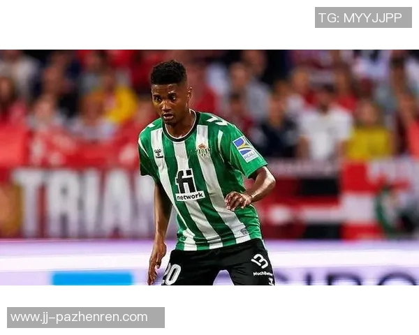 周日026西甲前瞻：贝蒂斯VS赫罗纳——激情碰撞，谁将笑到最后？